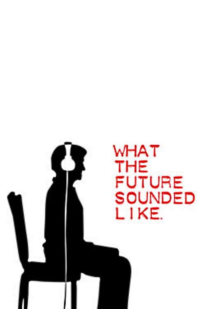 Poster of What The Future Sounded Like