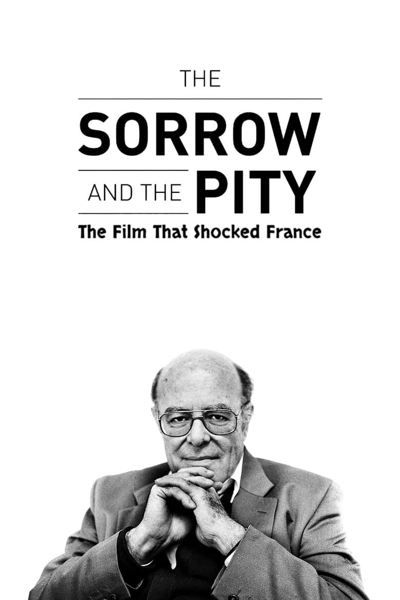 Poster of The Sorrow and the Pity: The Film That Shocked France
