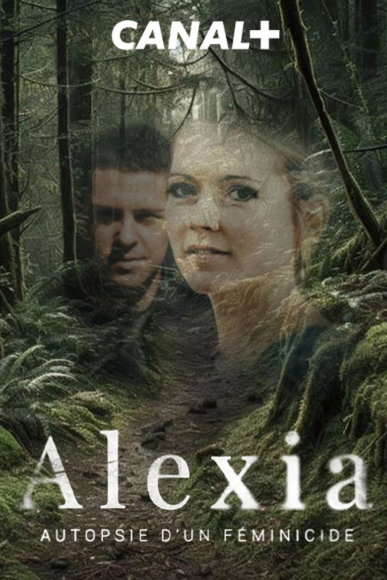 Poster of Cast and Crew in Alexia, Autopsie D'un Féminicide - Episode 2 (Season 1 - Episode 2) - Episode 2