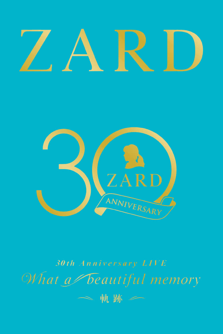 Poster of ZARD 30th Anniversary LIVE“What a beautiful memory ～軌跡～”