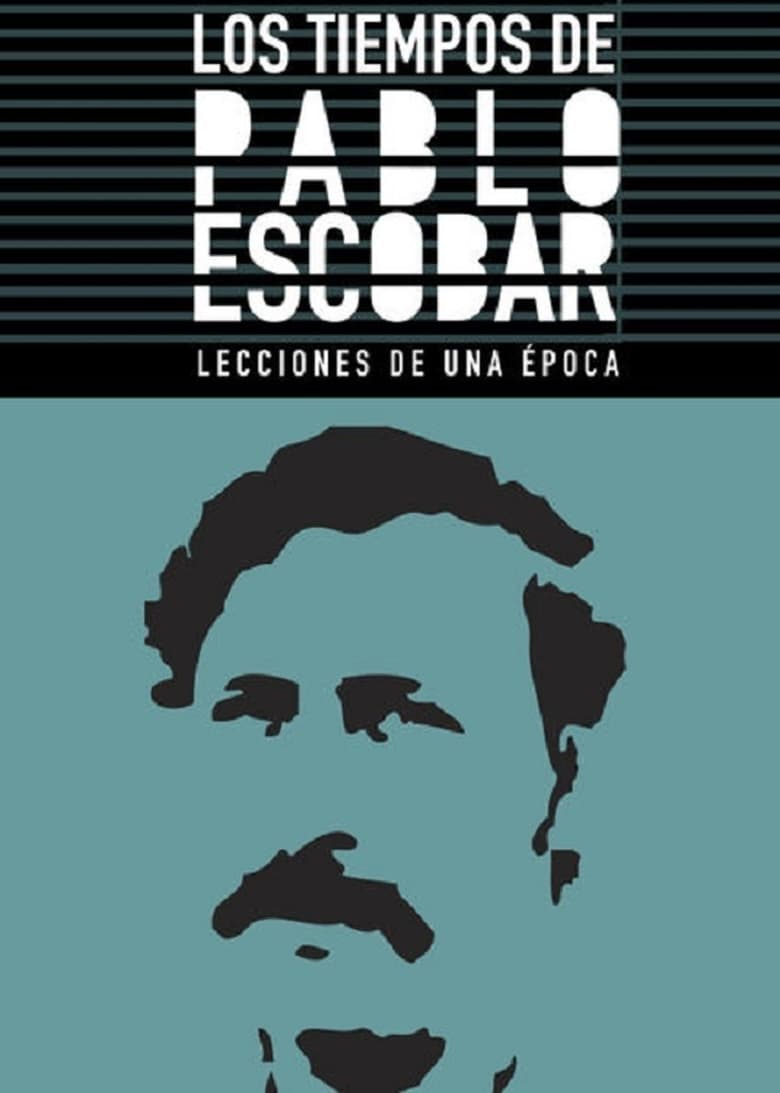 Poster of Los Tiempos de Pablo Escobar