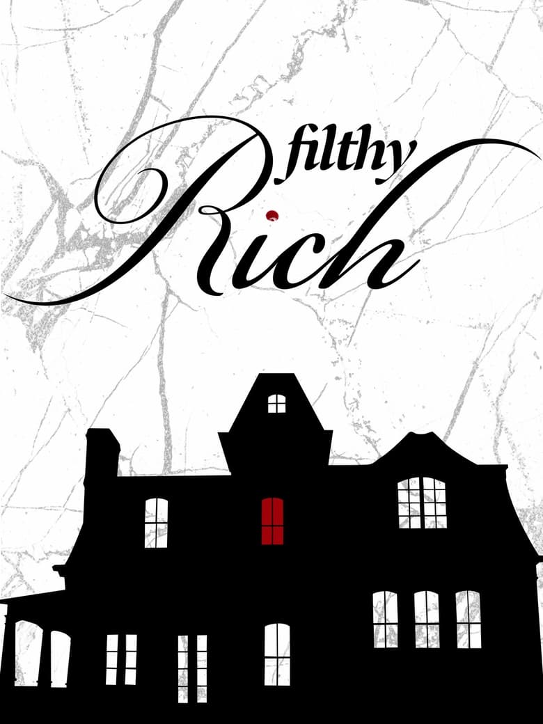 Poster of Episodes in Filthy Rich - Season 1 - Season 1