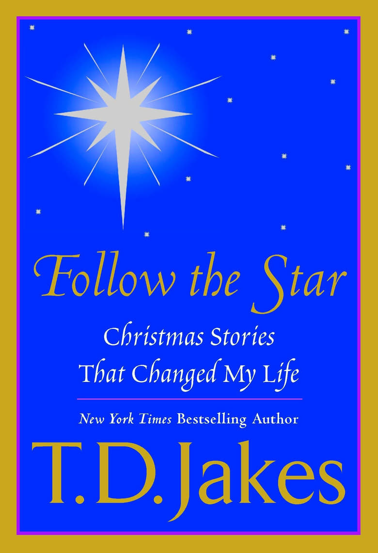 Poster of T.D. Jakes Presents: "Follow The Star"