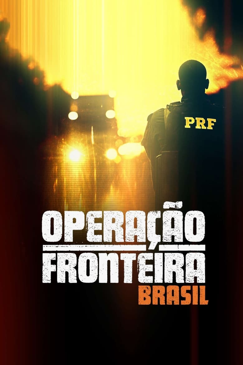 Poster of Cast and Crew in Border Control  Brazil - Season 1 - Episode 8 - Episode 8