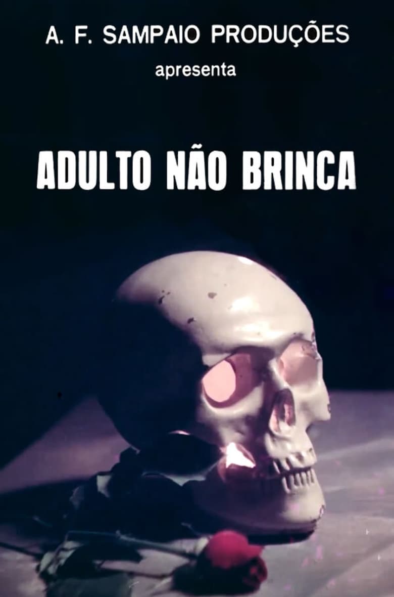 Poster of Adulto Não Brinca