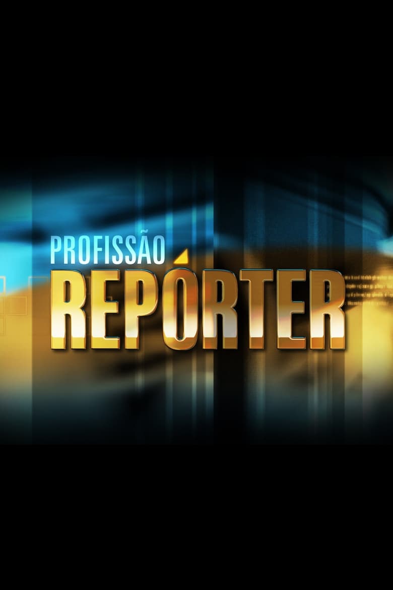 Poster of Episodes in Profissão Repórter - Season 3 - Season 3