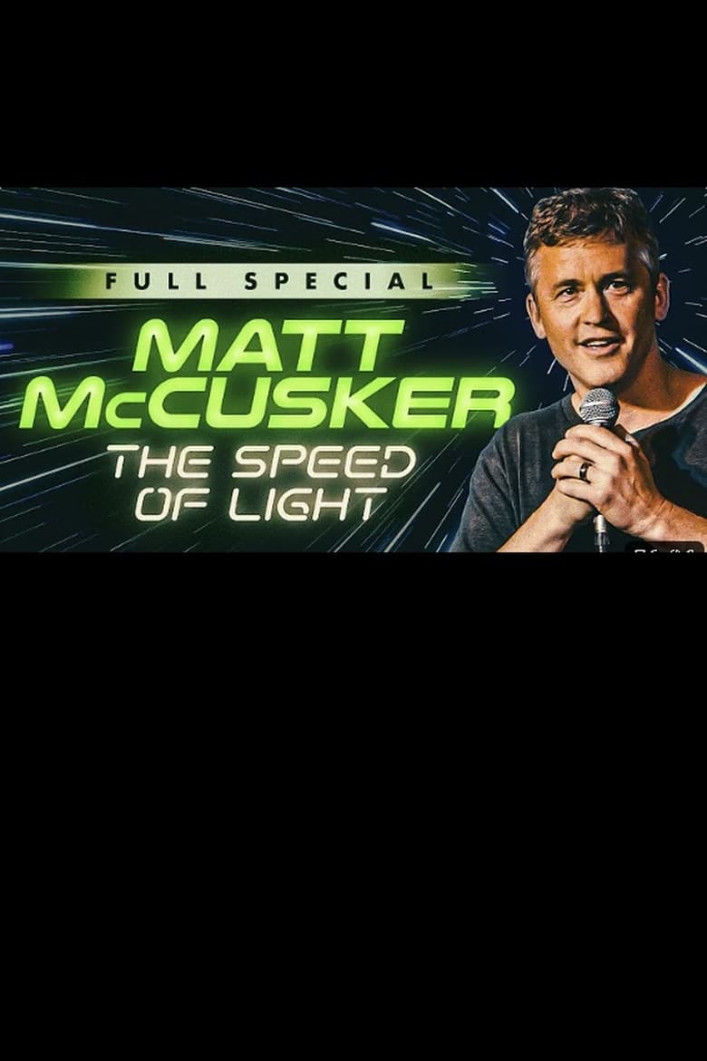 Poster of Matt McCusker: The Speed of Light