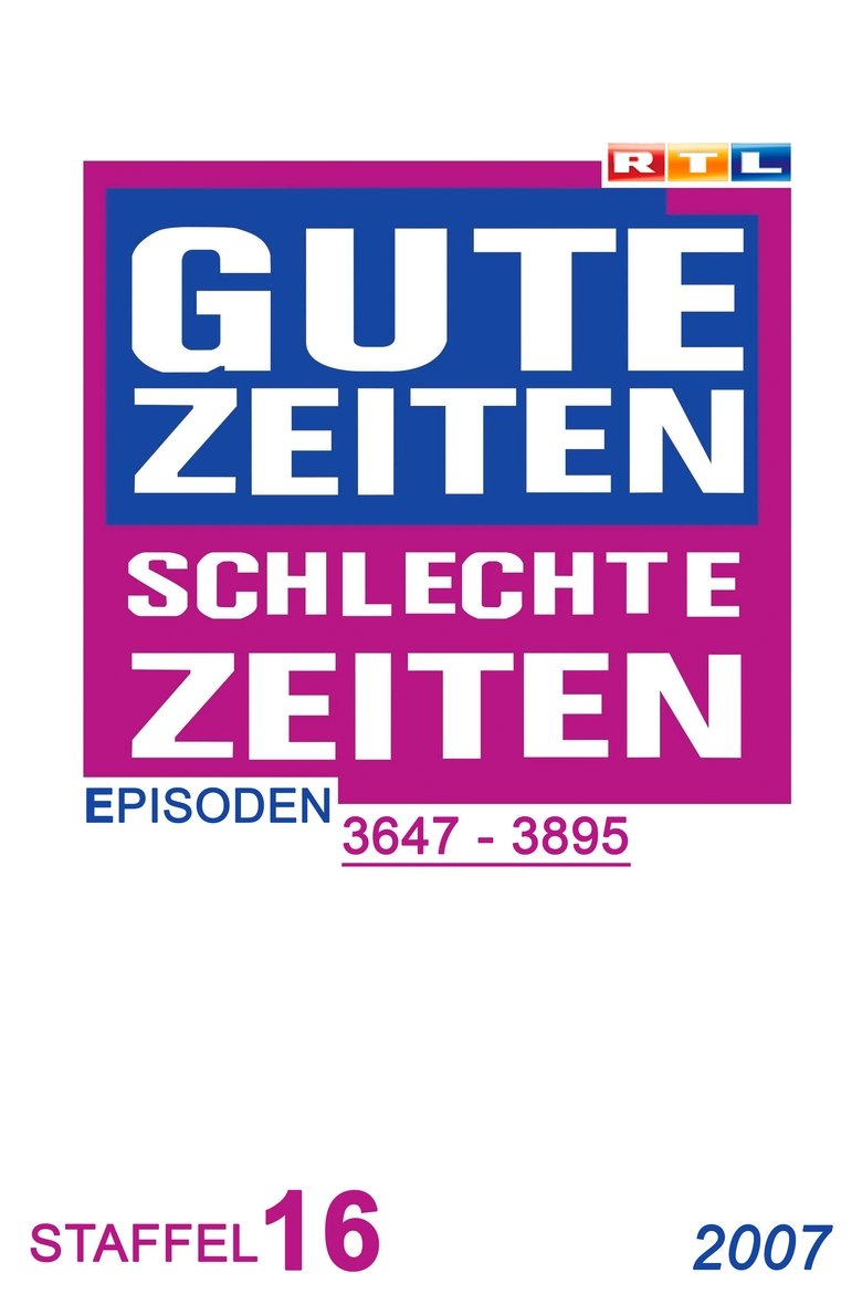 Poster of Episodes in Gute Zeiten, Schlechte Zeiten - Year 2007 - Year 2007