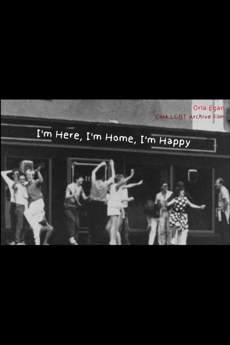 Poster of I'm Here, I'm Home, I'm Happy