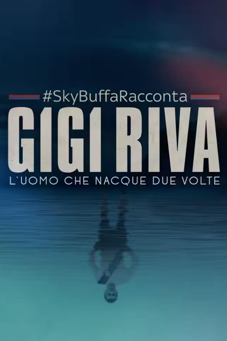 Poster of Buffa racconta Gigi Riva, l'uomo che nacque due volte