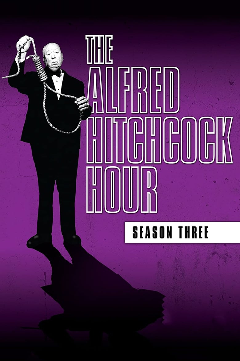 Poster of Episodes in The Alfred Hitchcock Hour - Season 3 - Season 3