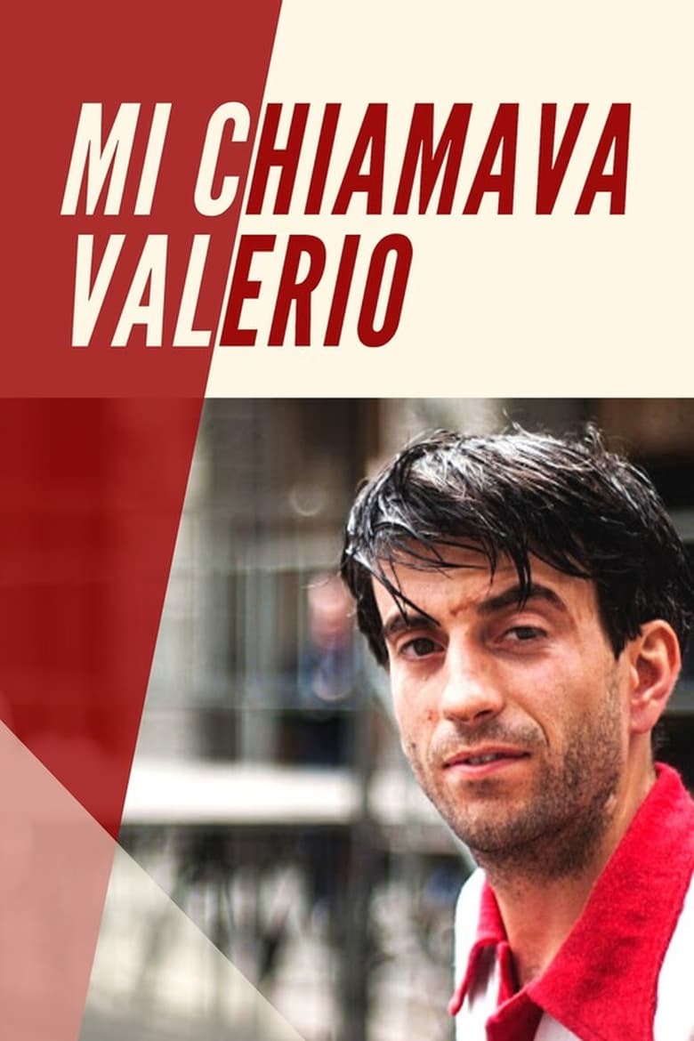 Poster of Mi Chiamava Valerio