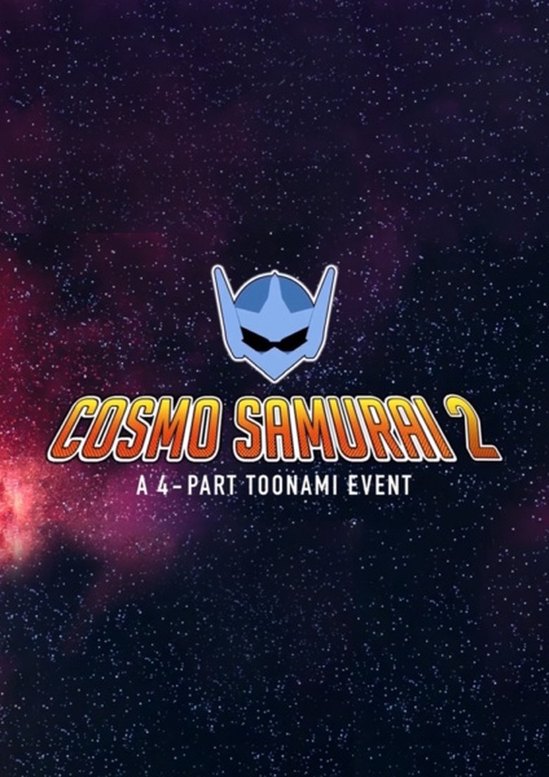 Poster of Episodes in Cosmo Samurai - Cosmo Samurai 2 - Cosmo Samurai 2