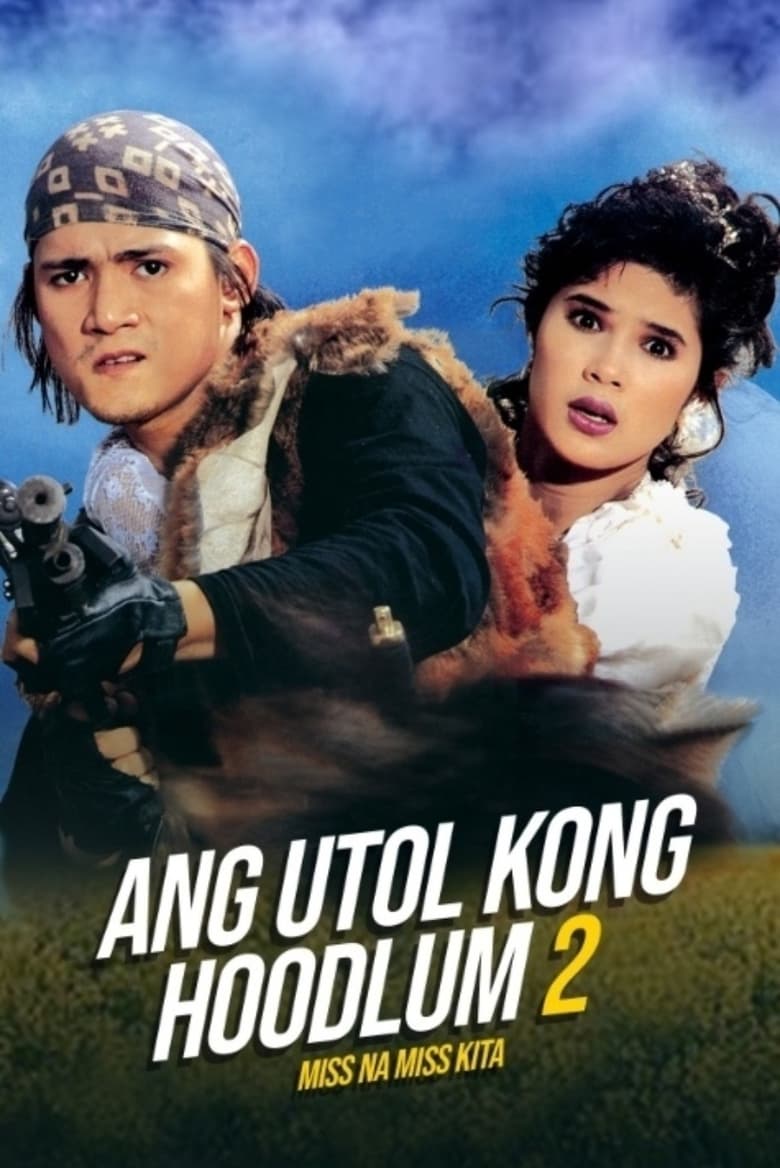 Poster of Miss Na Miss Na Kita: Ang Utol Kong Hoodlum Part 2