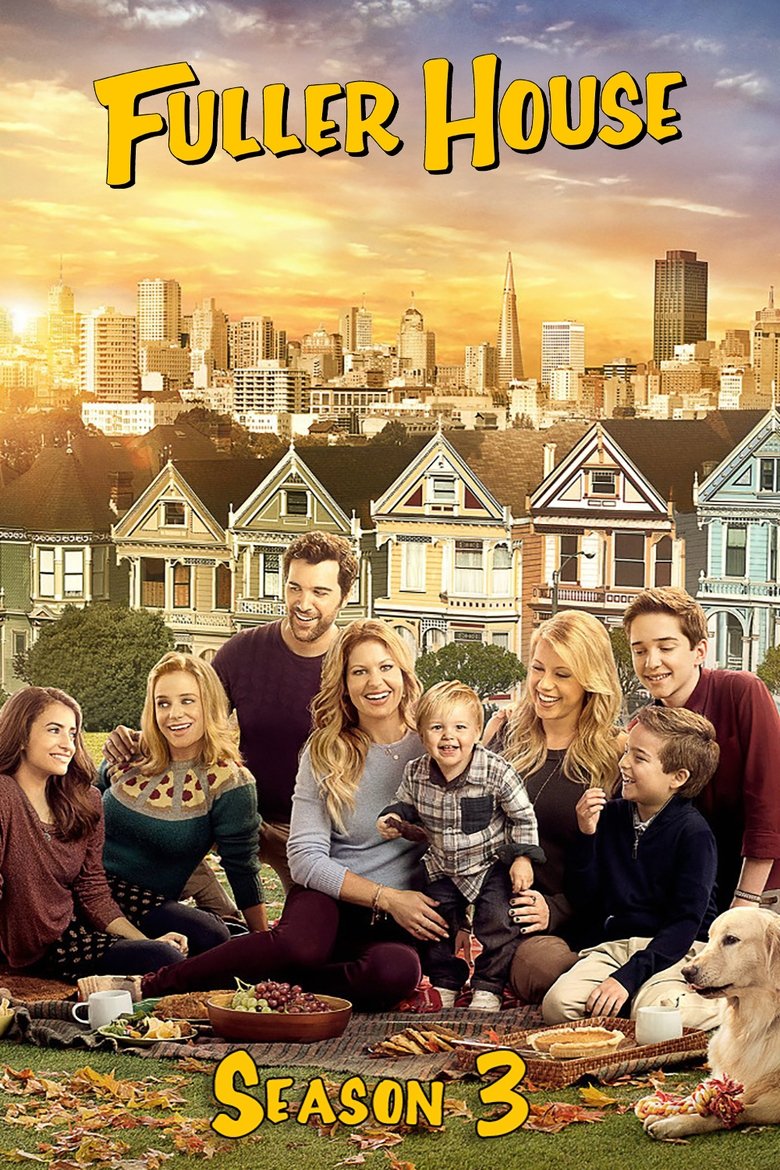 Poster of Episodes in Fuller House - Season 3 - Season 3