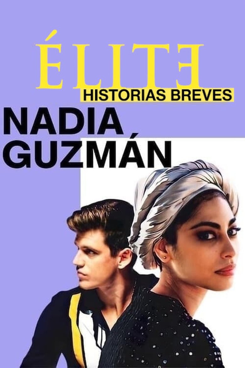 Poster of Episodes in Elite Short Stories  Nadia Guzmán - Season 1 - Season 1
