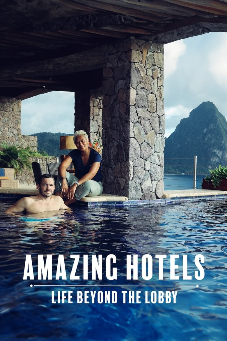 Poster of Episodes in Amazing Hotels  Life Beyond The Lobby - Series 3 - Series 3