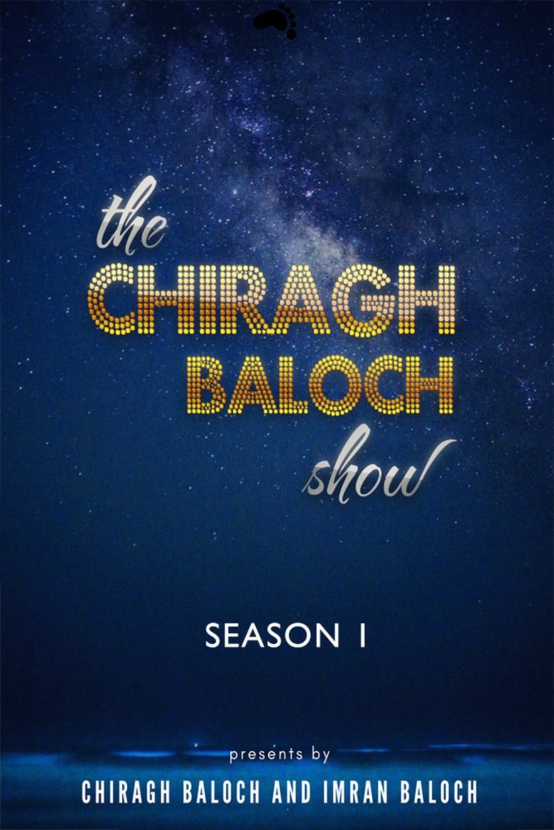 Poster of Episodes in The Chiragh Baloch Show - Season 1 - Season 1