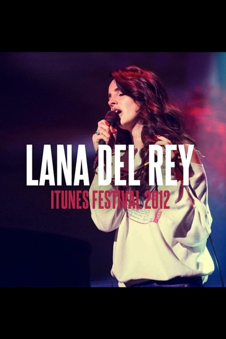 Poster of Lana Del Rey: iTunes Festival 2012