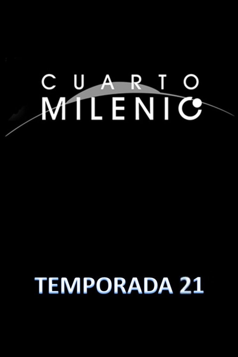 Poster of Episodes in Cuarto Milenio - Season 21 - Season 21