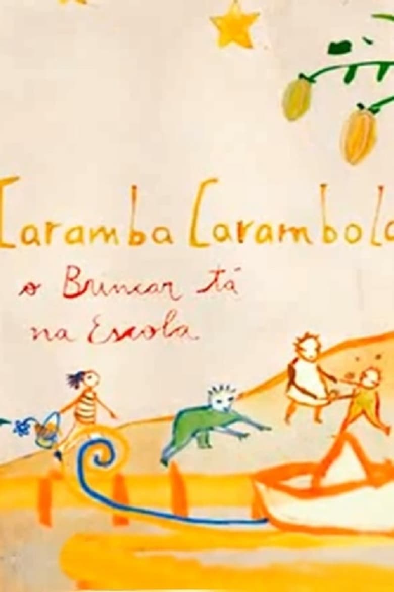 Poster of Caramba, carambola: o Brincar tá na Escola!