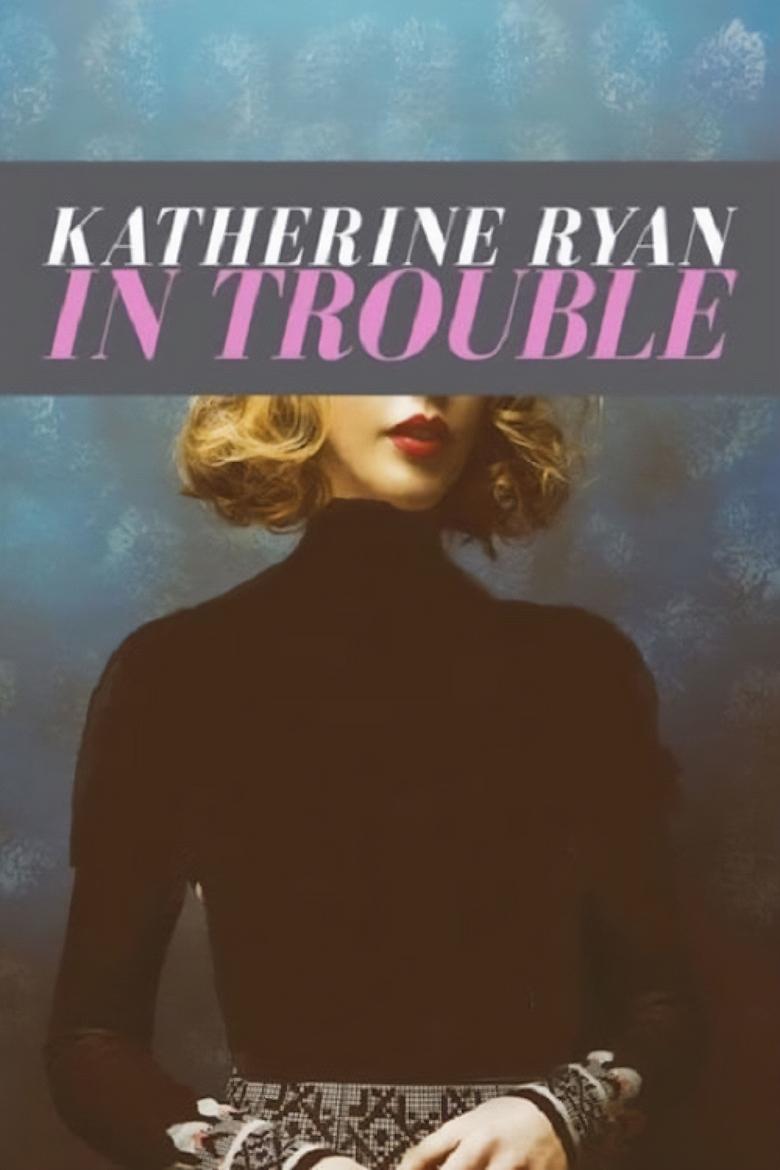 Poster of Katherine Ryan: In Trouble