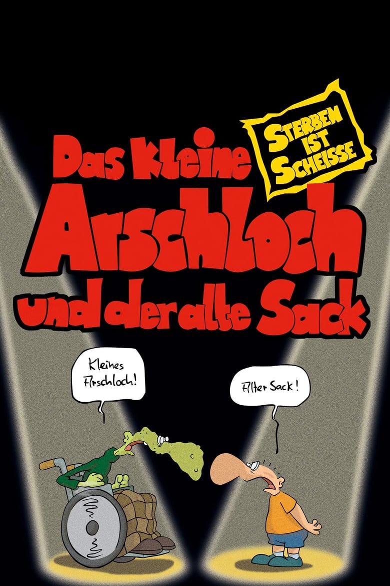 Poster of Das kleine Arschloch und der alte Sack - Sterben ist Scheiße