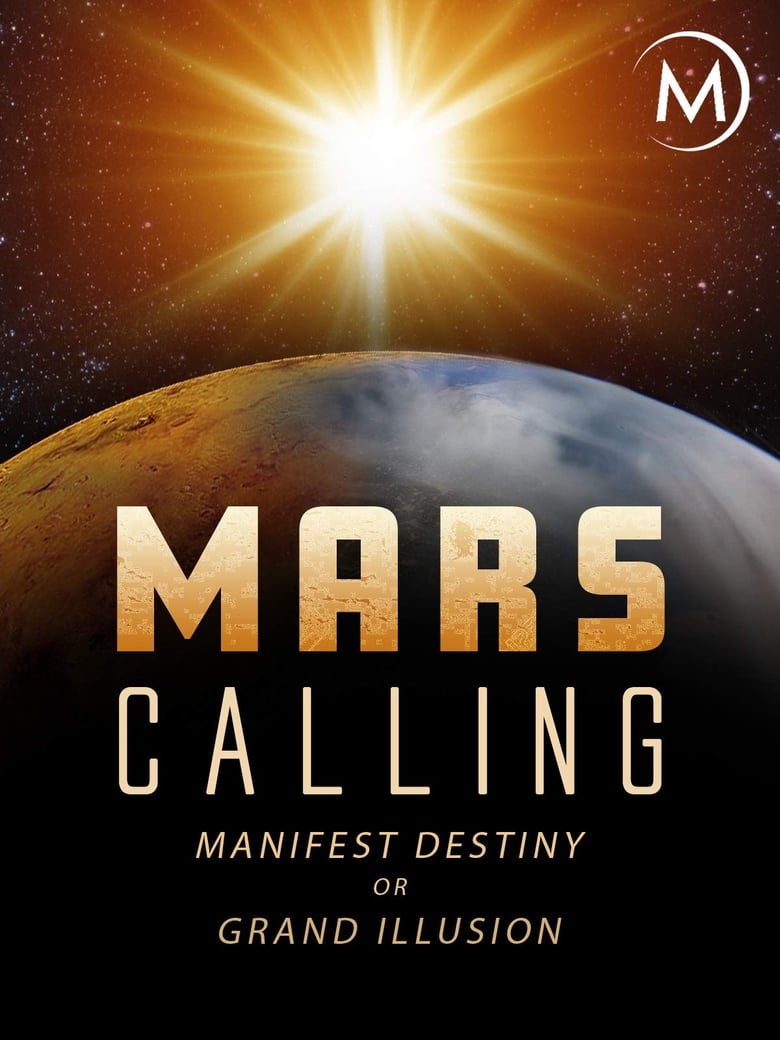 Poster of Mars Calling: Manifest Destiny or Grand Illusion?