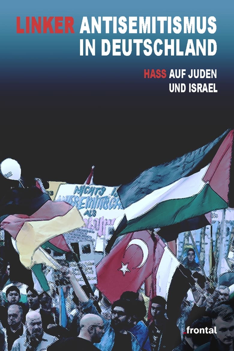 Poster of Linker Antisemitismus in Deutschland - Hass auf Juden und Israel