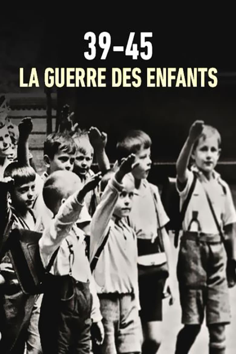 Poster of 39-45 : la guerre des enfants