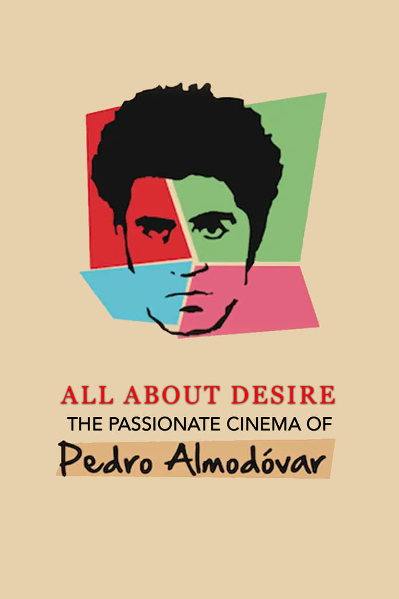 Poster of All About Desire: The Passionate Cinema of Pedro Almodovar