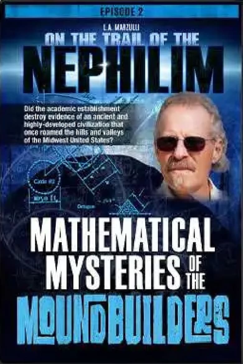 Poster of On the Trail of the Nephilim: Episode 2 - Mathematical Mysteries of the Moundbuilders