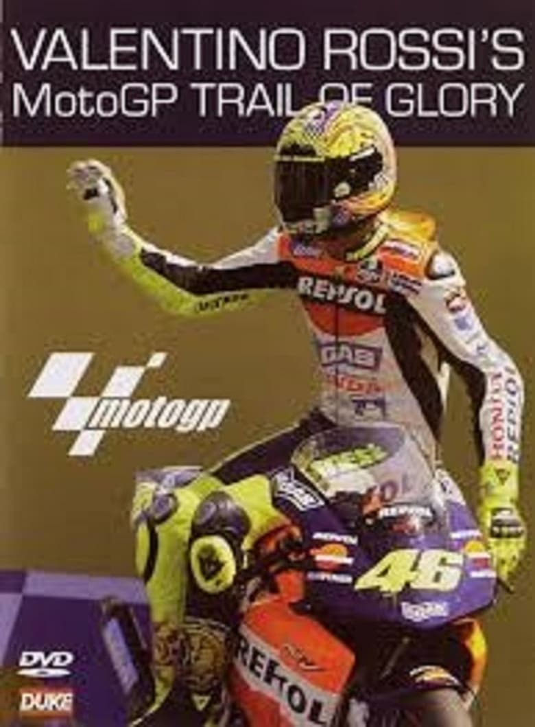 Poster of Valentino Rossi’s MotoGP Trail of Glory