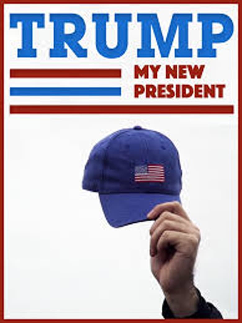 Poster of Trump: My New President