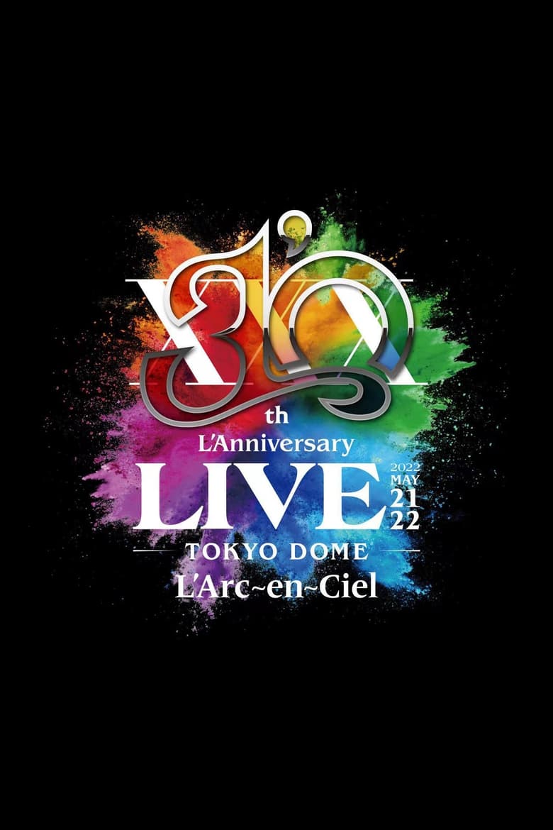 Poster of L'Arc~en~Ciel – 30th L'Anniversary LIVE