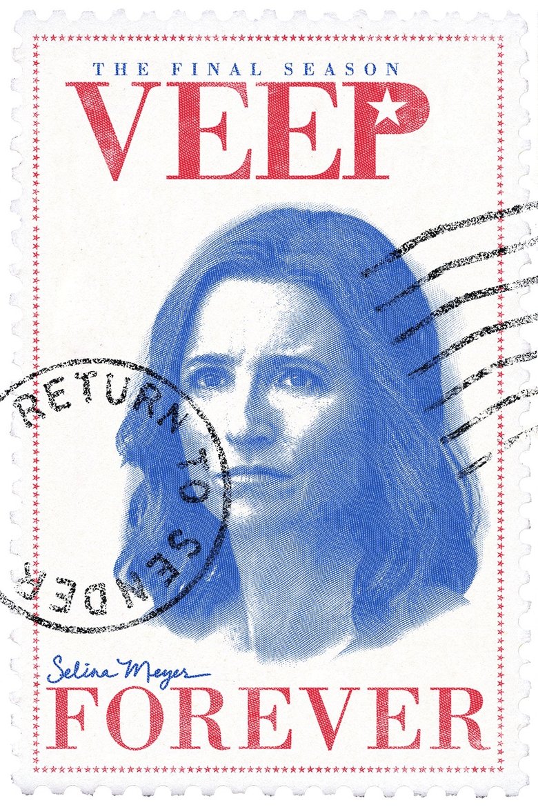 Poster of Episodes in Veep - Season 7 - Season 7