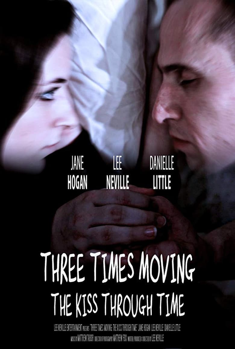 Poster of Three Times Moving: The Kiss Through Time