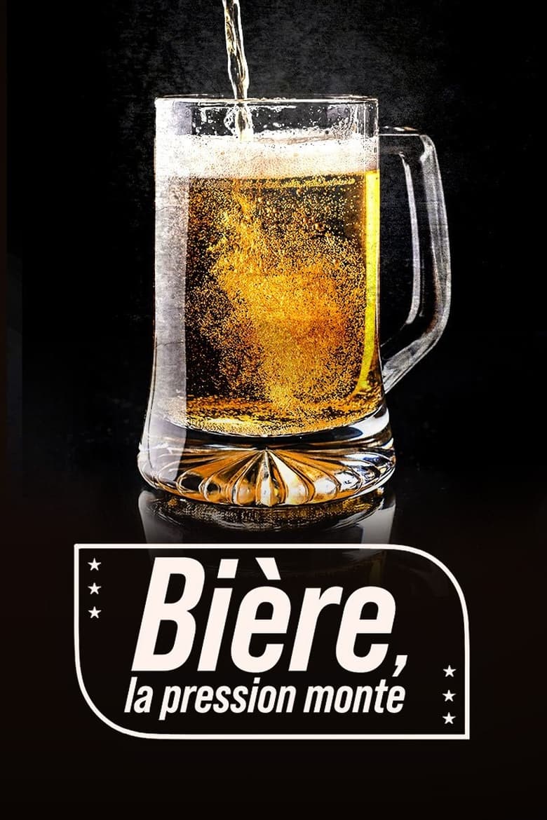 Poster of Bière, la pression monte