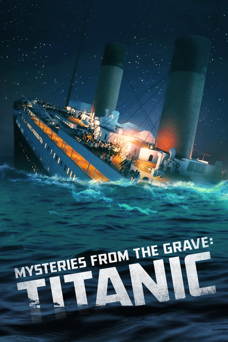 Poster of Mysteries from the Grave: Titanic