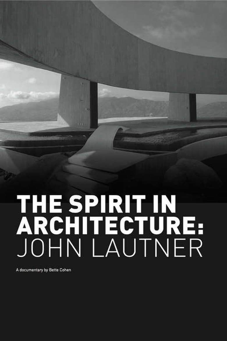 Poster of The Spirit in Architecture: John Lautner