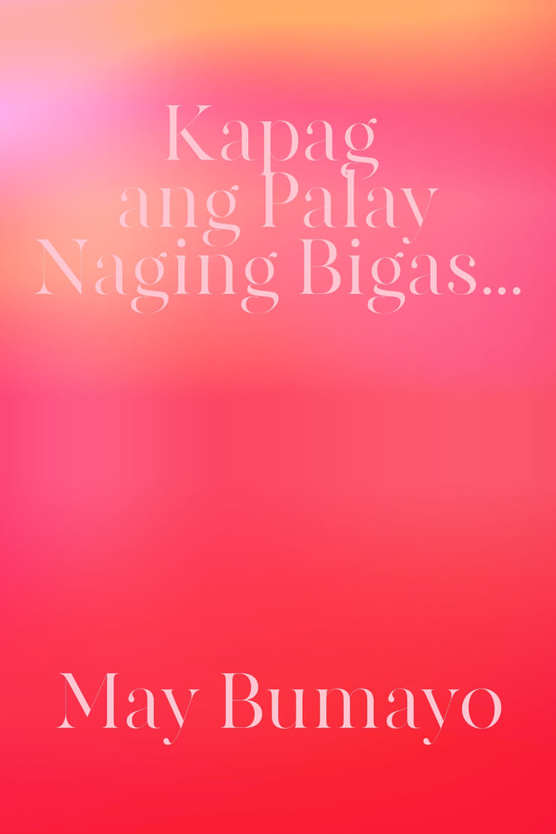 Poster of Kapag Ang Palay Naging Bigas... May Bumayo