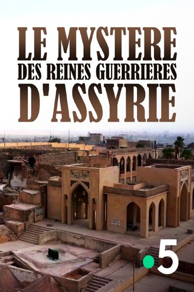 Poster of Le mystère des reines guerrières d'assyrie